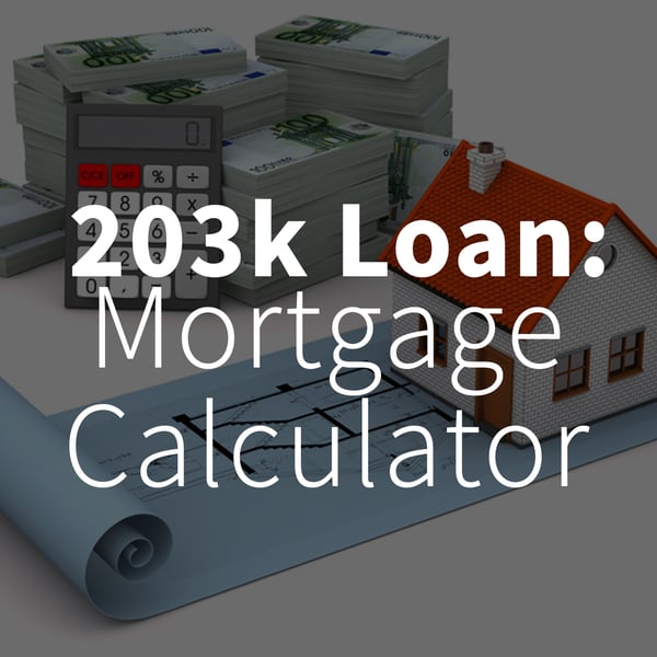 203k Loan Mortgage Calculator